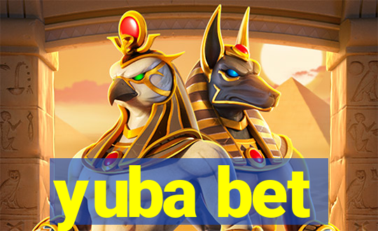 yuba bet